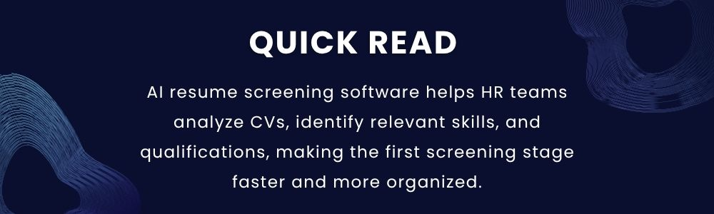 AI resume screening helps HR teams review candidate based on skills experience and qualifications.