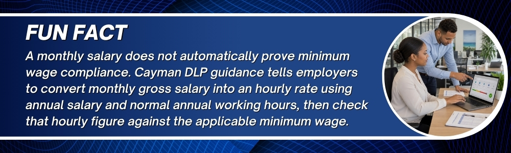 Cayman DLP tells employers to convert monthly gross salary into an hourly rate to check minimum wage compliance.