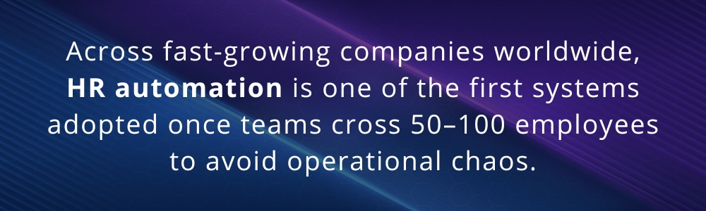 HR automation helps companies manage growth and avoid operational chaos