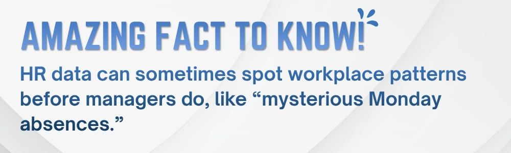 Amazing fact HR analytics detect workplace trends before managers notice