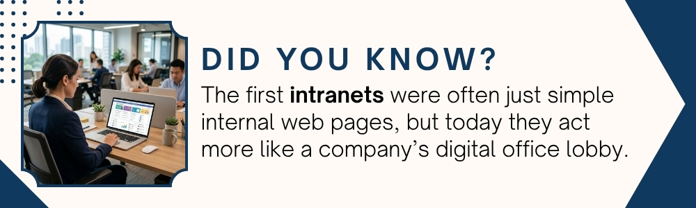 Modern intranets serve as the digital hub for employees