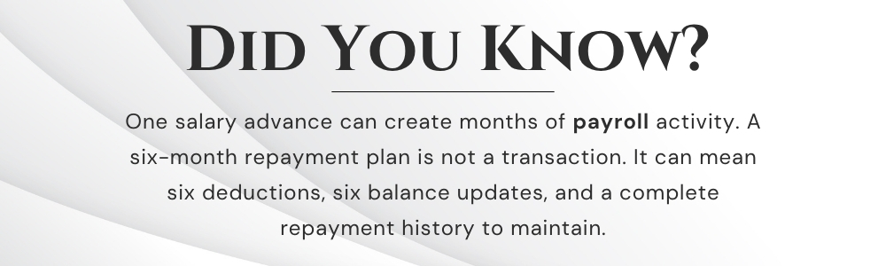 Employee salary advances moving through monthly payroll deductions