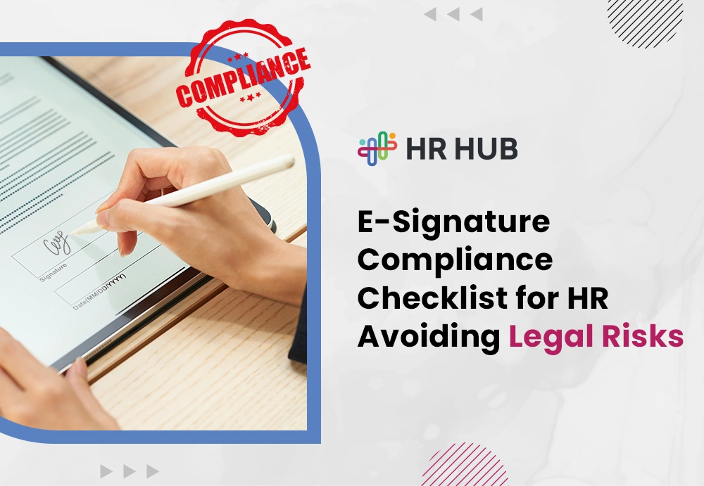 E-Signature Compliance Checklist for HR: Avoid Legal Risks